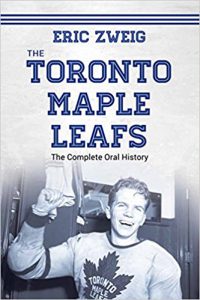 Maple Leafs-Complete Oral History